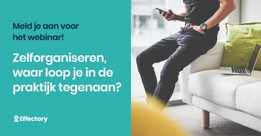 Zelforganiseren, waar loop je in de praktijk tegenaan? Meld je aan voor het webinar!